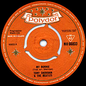 Tony Sheridan And The Beatles - My Bonnie / The Saints (When The Saints Go Marching In), Polydor UK, NH 66833, January 05th, 1962, 7″45 RPM