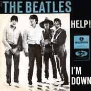 Help! / I'm Down, Parlophone UK, R 5305, July 23, 1965, 7″45 RPM.
