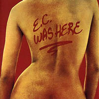 E.C. Was Here, RSO UK, 2394 160, Release date UK: September 1975, LP.