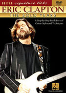 Eric Clapton Solo Years, Hal Leonard - 172 4430, DVD, Europe, May 15, 2005.