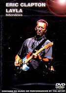 Eric Clapton Layla: Interviews, Petal Productions, UK, DVD, July 16, 2007.