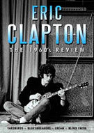 Eric Clapton The 1960's Review, Sexy Intellectual, DVD, Europe, September 21, 2010.
