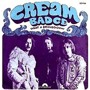 Badge / What a Bringdown, Polydor UK 56315, April 04th, 1969, 7″45 RPM.