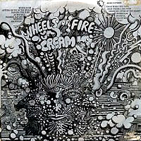 «WHEELS OF FIRE» LP II: LIVE AT THE FILLMORE, Polydor UK 583 031/2, Release date: August 09th, 1968, 2LP.