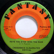 Have You Ever Seen the Rain / Hey Tonight, Fantasy USA 655, December 1970, 7″45 RPM.