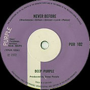 Never Before / When A Blind Man Cries, Purple UK, PUR 102, March 17, 1972, 7″45 RPM.