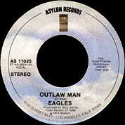 Outlaw Man / Certain Kind Of Fool, Asylum USA AS-11025, 6 Aug 1973, 7″45 RPM.