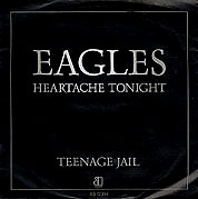 Heartache Tonight / Teenage Jail, Asylum USA E-46545, 18 Sep 1979, 7″45 RPM.