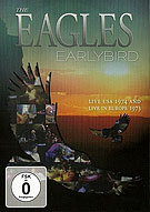 The Eagles: Earlybird (Live USA 1974 And Europe 1973), Access All Areas - AAA007-9, DVD Germany, July 05, 2011.