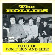 Bus Stop / Don't Run And Hide, Parlophone UK R 5469, 17 Jun 1966, 7″45 RPM.