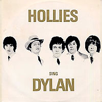 «Hollies Sing Dylan», Parlophone PMC 7057, Release date: May 1969, LP.