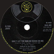 Don't Let The Sun Go Down On Me / Sick City, DJM UK, DJS 302, May 24, 1974, 7″45 RPM.
