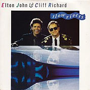 Elton John And Cliff Richard - Slow Rivers / Billy And The Kids, The Rocket Record Company UK, EJS 13, November, 1986, 7″45 RPM.