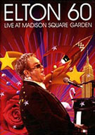 Elton 60 Live At Madison Square Garden, Universal - 1372317 , Europe, DVD, October 02, 2007.