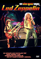 On The Rock Trail: Led Zeppelin, Delta Entertainment, EU DVD, July 11, 2006.