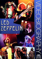 Led Zeppelin: Videography, August 07, 2007, Classic Rock Legends, Europe, DVD.