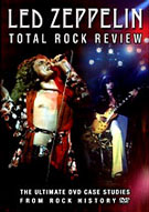 Total Rock Review: Led Zeppelin, Storm Bird Ltd, DVD, EU, September 02, 2008.