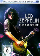 Led Zeppelin: For Evermore, Anvil Media Ltd. EU, 2DVD, August 10, 2010.