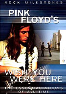 Rock Milestones: Pink Floyd's Wish You Were Here, March 21, 2006, Edgehill UK, DVD RMS2011.
