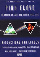 Pink Floyd - Reflections & Echoes, Abstract Sounds Books Ltd. UK, April 04, 2006.