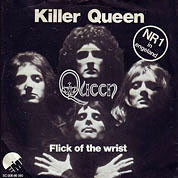 Killer Queen / Flick of the Wrist, EMI 2229, 11 Oct 1974, 7″45 RPM.