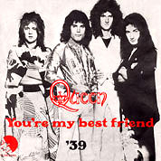 You're My Best Friend / '39, EMI 2494, 18 Jun 1976, 7″45 RPM.