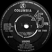 Visions / What Would I Do (For The Love Of A Girl), Columbia DB 7968, 15 Jul 1966, 7″45 RPM.