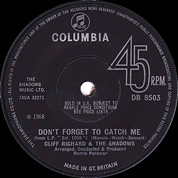 Don't Forget To Catch Me / What's More (I Don't Need Her), Columbia DB 8503, 15 Nov 1968, 7″45 RPM.