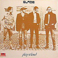 Slade - Play It Loud, Polydor 2382-026, Release date: November 28, 1970, LP.
