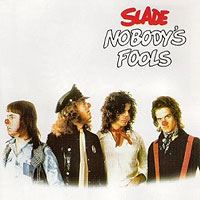 Nobody's Fools, Polydor 2460 263, Release date: March 5, 1976, LP.