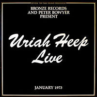 Uriah Heep Live, Bronze  ISLD 1, Release date: June 1973, 2LP / 1990 CD.