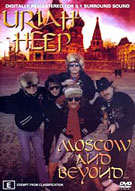 Uriah Heep : Moscow And Beyond