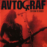 AVTOGRAF - TEAR DOWN THE BORDER, 10  1991 , CD.
