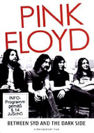 Pink Floyd Between Syd and The Dark Side /Interviews/, Silver & Gold SGDVD 039, August 10, 2010.