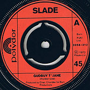 Gudbuy T' Jane / I Won't Let It 'Appen Agen, Polydor 2058-312, 17 Nov 1972, 7″45 RPM.