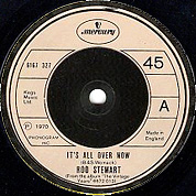 It's All Over Now / Handbags And Gladrags, Mercury 6167 327, 20 Feb 1976, 7″45 RPM.