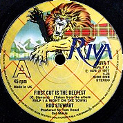 First Cut Is The Deepest / I Don't Want To Talk About It, Riva RIVA 7, 15 Apr 1977, 7″45 RPM.