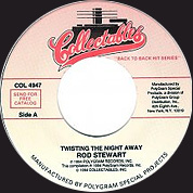 Twisting The Night Away / Your Song, Collectables COL 4947, 1994, 7″45 RPM.
