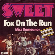 Fox on the Run / Miss Demeanor, RCA Victor 2524, Mar 1975, 7″45 RPM.