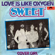 Love Is Like Oxygen / Cover Girl, Polydor POSP 001, Jan 1978, 7″45 RPM.