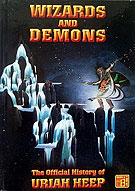 Uriah Heep - Wizards And Demons - The Official History Of Uriah Heep, 2DVD, Book